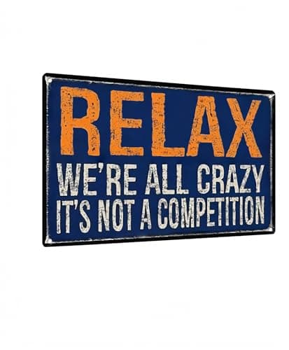 Carastora Vintage Metal Sign – “Relax, We're All Crazy. It's Not a Competition” Funny Quote – 8x12 Inch Tin Wall Decor for Home, Dorm, Cafe, - Image 1