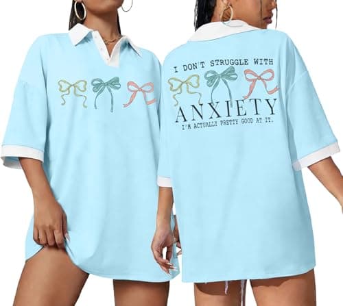 Bow Oversized Polo Shirts Women I Don't Struggle with Anxiety T-Shirt Cute Bows Coquette Aesthetic Tees Blue - Image 1