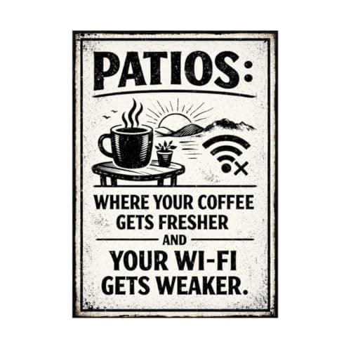 Patios Where Your Coffee Gets Fresher And Your Wi-Fi Gets Weaker Vintage Metal Tin Sign 8x12 Inch Funny Outdoor Wall Decor Retro Patio Porch Deck Garden Coffee Art - Image 1