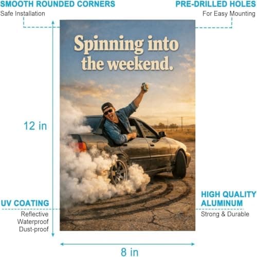Spinning Into the Weekend Vintage Tin Sign Funny Weekend Wall Decor Retro Car Burnout Art Metal Plaque Party Humor Garage Man Cave Home Wall 8x12 Inch Pre Drilled Holes - Thumbnail 5