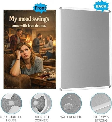 My Mood Swings Come With Free Drama Tin Sign Funny Sarcastic Quote Vintage Metal Wall Decor Humor Plaque Living Room Bar Office Home Gift Rustic Style Art 8x12 Inch - Thumbnail 6