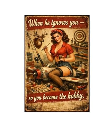 When He Ignores You Metal Tin Sign, 8x12 Inch Vintage Retro Art, Funny Hobby Quote, Pinup Girl Decor for Garage, Man Cave, Office, Bar, Pre-drilled Holes for Easy Hanging - Image 1