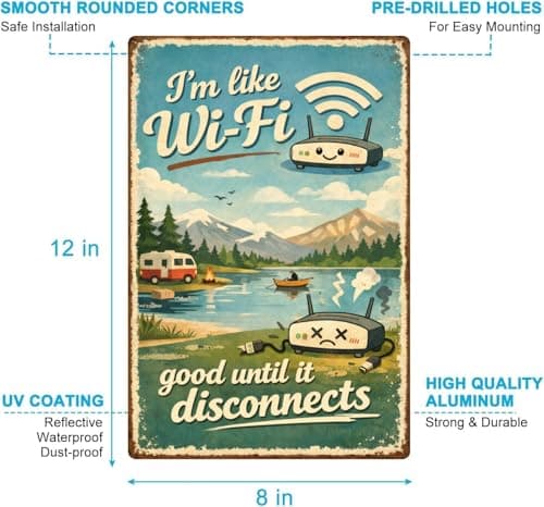 Im Like Wi Fi Good Until It Disconnects Tin Sign Funny Tech Humor Vintage Camping Metal Wall Decor Sarcastic Quote Rustic Plaque Office Cabin Camper Lake Gift 8x12 Inch - Thumbnail 5