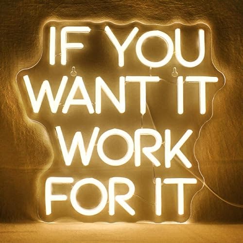 WLHOPE If You Want It Work For It Neon Sign Adjustable Brightness Led Sign,Neon Signs for Wall Decor,Connectivity Via USB Licked Neon Light for Bedroom Home Bar Club Hotel Party Decor - Image 1