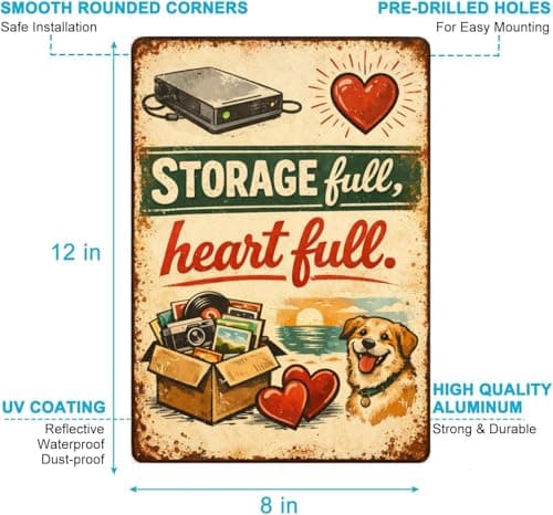 Storage Full, Heart Full Metal Tin Sign, 8x12 Inch Vintage Retro Art, Funny Storage and Heartfelt Quote, Dog and Memory Box Decor, Pre-drilled Holes for Easy Hanging - Thumbnail 6