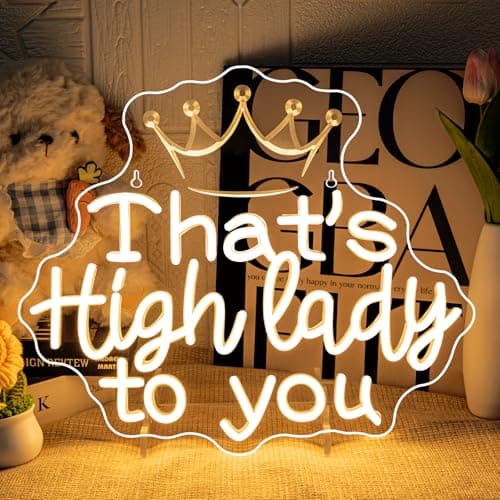 Women Neon Sign Thats High Lady to You Neon Signs for Wall Decor Girl Led Lights Warm White Crown Light Up for Living Room Bedroom Party Girly Room Beauty Salon Makeup Decoration Girls Gifts - Image 1