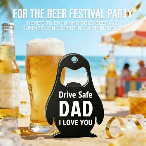Fathers Day for Dad Gifts, Drive Safe Penguin Gifts - Beer Bottle Opener, Kitchen Bar Gadgets - Gift for Husband from Wife, Dad I Flippin Love You Fathers Day Decoration, Men Christmas Birthday Gift - Thumbnail 4