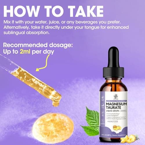 Magnesium Taurate Liquid Drop for Muscle Function, Nerve and Heart Health Support, High Absorption Magnesium Supplement with B6, CoQ10, Vegan, Non-GMO, Gluten/Sugar Free Pineapple Flavor, 2 Fl Oz - Thumbnail 5