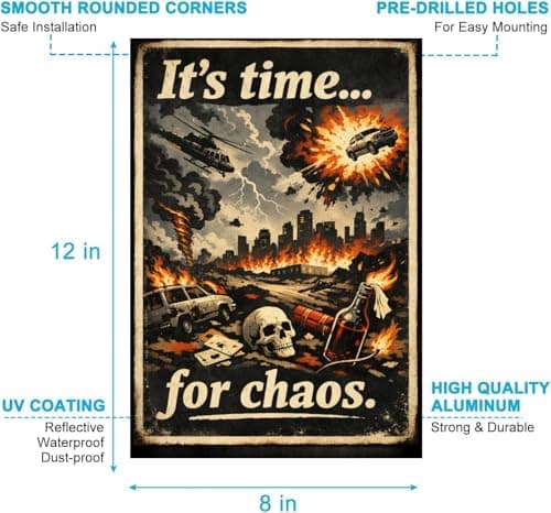 It's Time for Chaos Metal Tin Sign, 8x12 Inch Vintage Retro Art, Explosive Action Graphic, Funny Disaster Quote, Wall Decor for Man Cave, Garage, Office, Pre-drilled Holes for Easy Hanging - Thumbnail 5