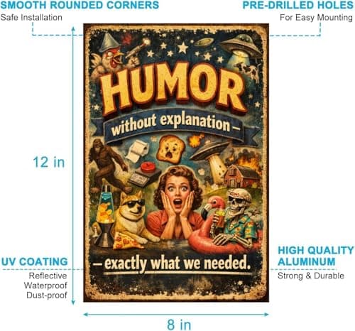 Humor Without Explanation Metal Tin Sign Funny Retro Wall Decor UFO Alien Sasquatch Dogo Pizza Skeleton Lava Lamp 8x12 Inch Iron Art Plaque Vintage Humor Poster - Thumbnail 6