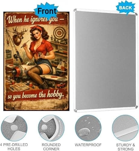 When He Ignores You Metal Tin Sign, 8x12 Inch Vintage Retro Art, Funny Hobby Quote, Pinup Girl Decor for Garage, Man Cave, Office, Bar, Pre-drilled Holes for Easy Hanging - Thumbnail 6