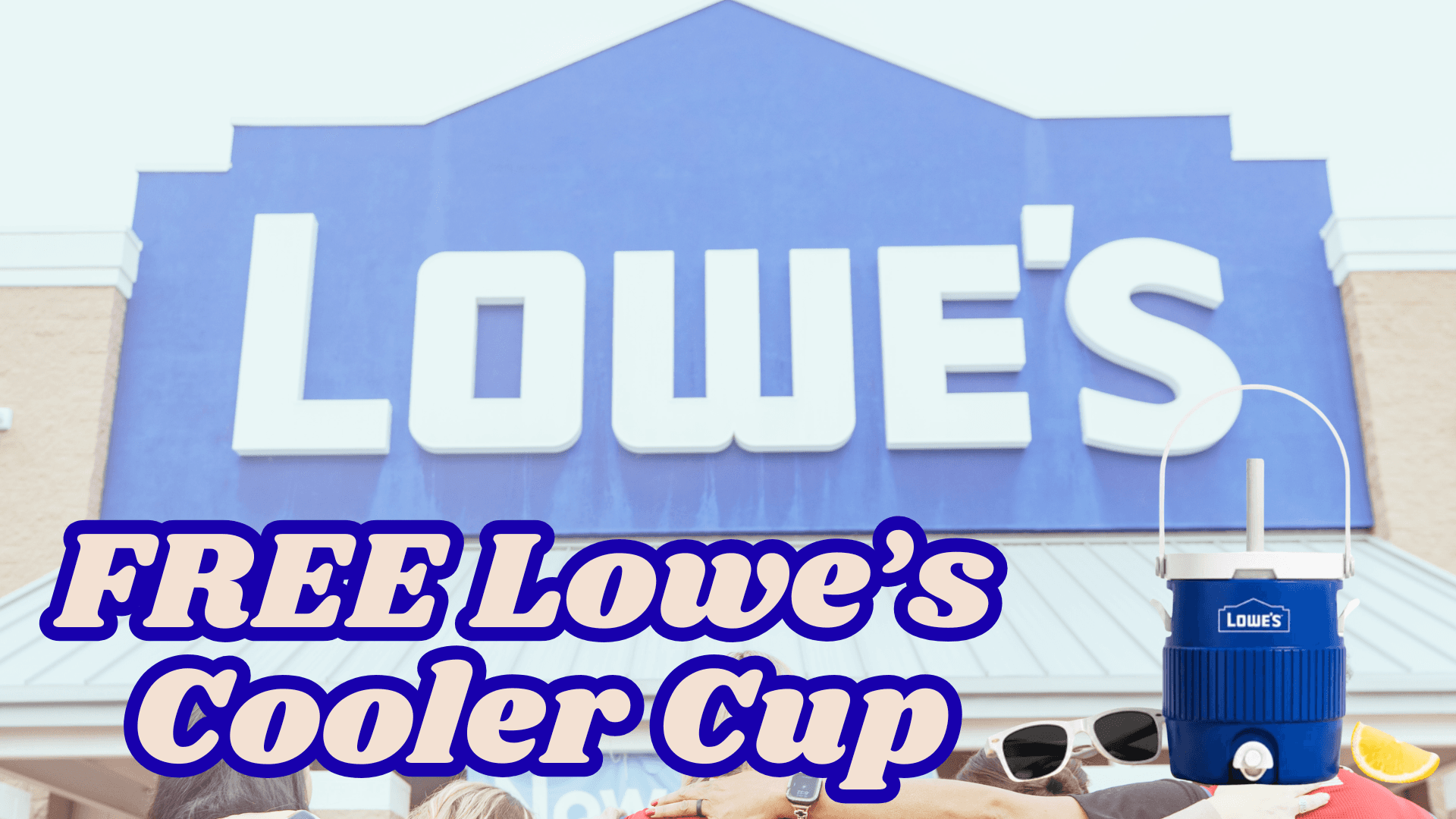 Lowe's Is Giving Away a Free Mini Cooler Cup