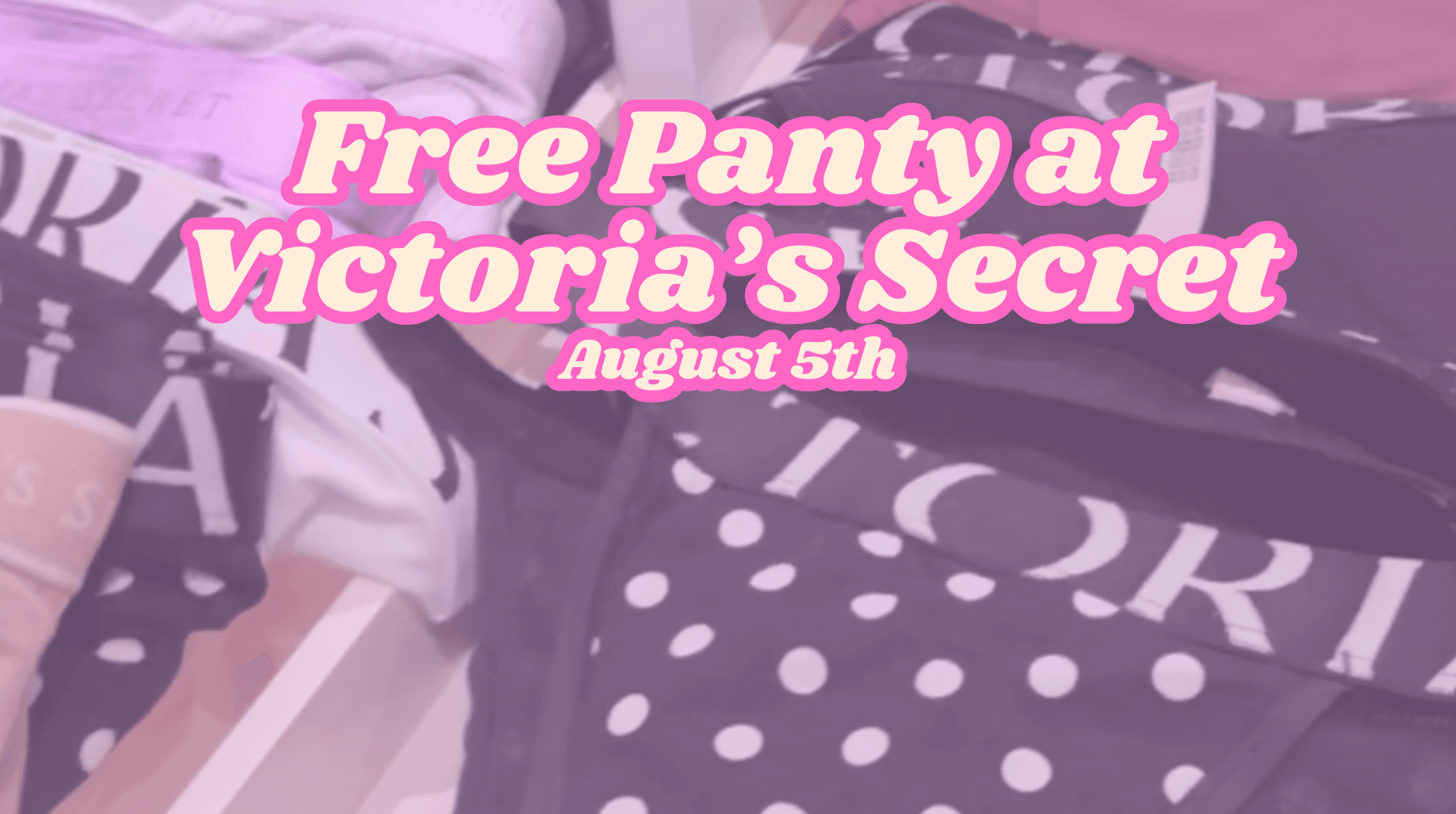 Victoria's Secret Is Giving Away Free Underwear (August 5th)